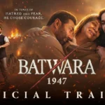 Batwara 1947 Trailer Review